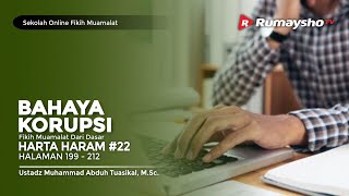 Sekolah Fikih Muamalah #22 : Bahaya Korupsi - Ustadz Muhammad Abduh Tuasikal
