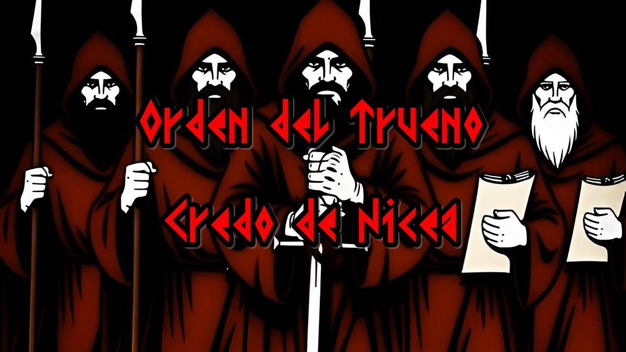 Credo de Nicea - Orden del Trueno