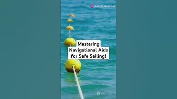 Mastering Navigational Aids for Safe Sailing! 🚢 ⚓