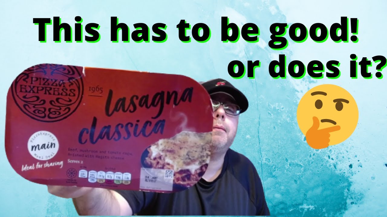 PIZZA EXPRESS LASAGNA CLASSICA FOOD REVIEW YouTube