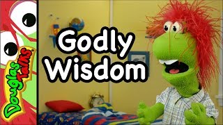 Godly Wisdom | God wants us to make wise choices!