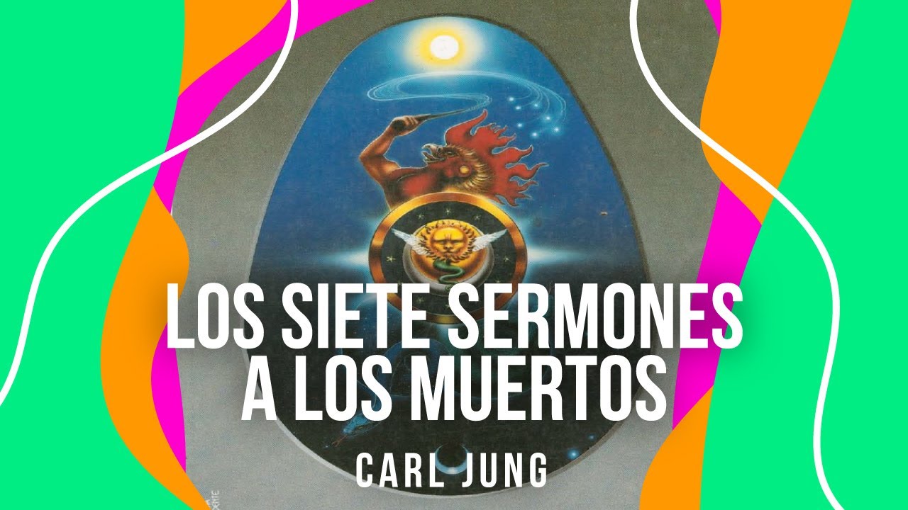 Los Siete Sermones A Los Muertos
