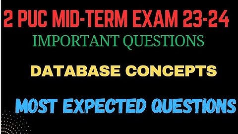 database concepts chapter important questions for 2nd puc mid term exam|most expected questions