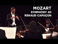 MOZART SYMPHONY 40 RENAUD CAPUÇON OCL 1ST MOVEMENT MOZART SYMPHONY 40 RENAUD CAPUÇON OCL 1ST MOVEMENT