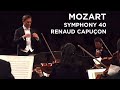 MOZART SYMPHONY 40 · RENAUD CAPUÇON / OCL [1ST MOVEMENT]