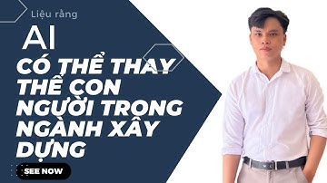Thử Làm Dự Toán Bằng AI, Liệu Có Được?