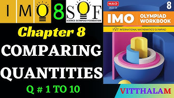 Mathematics Olympiad | SOF IMO | IMO Class 8 | Chapter 8 | Comparing Quantities | Part 1 | Q 1 to 10