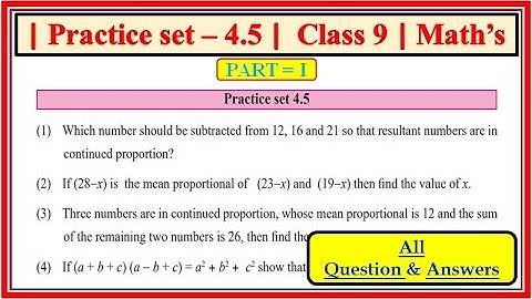 Practice set 4.5 class 9 maths part 1 | Chapter 4 Ratio and Proportion | Maharashtra state board