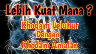 3 perbedaan kekuatan khodam leluhur dengan khodam amalan #batiniyah