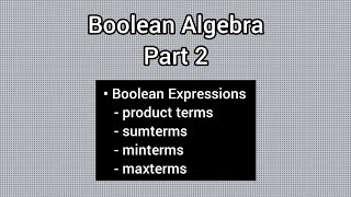 Boolean Algebra Part 2 | boolean expressions