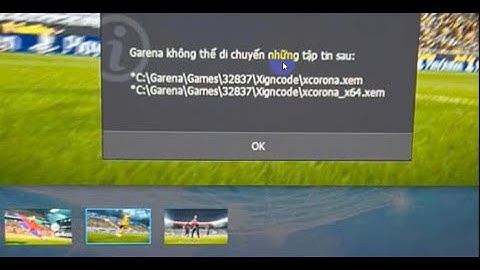 Lỗi game FC FIFA ONLINE 4 garena không thể di chuyển những tập tin sau và lỗi xigncode FO4