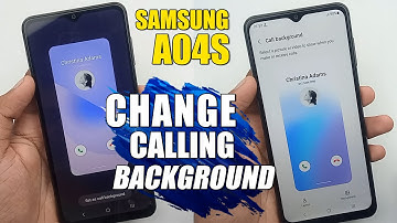 How To Change Call Background - Samsung Galaxy A04s