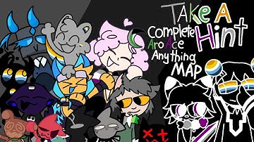 TAKE A HINT - Complete Aroace Anything MAP