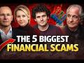 The 5 Biggest Financial Scams in History