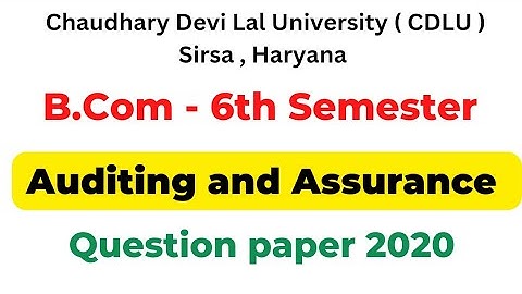 Auditing and Assurance Question Paper Cdlu 2020 । B.Com 6th Semester Question Paper Cdlu Commerce
