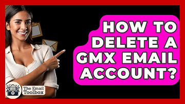 How To Delete A GMX Email Account? - TheEmailToolbox.com