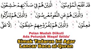 Tadarus Surat al-Mukminun Ayat 1-59 Ada Tanda Warna Panjang & Dengung Agar Lancar Baca al-Quran