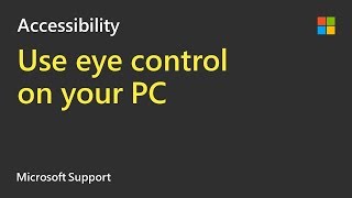 How to use eye control on a PC running Windows 10 | Microsoft screenshot 5