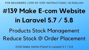 #139 Make E-com in Laravel 5.7 / 5.8 | Products Stock Management | Reduce Stock @ Order Placement