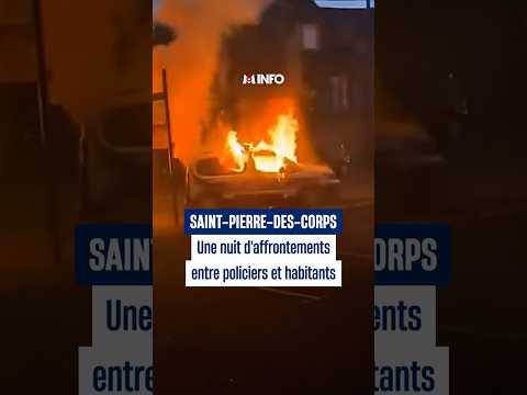 Une nuit d'affrontements à Saint-Pierre-des-Corps entre la police et des habitants