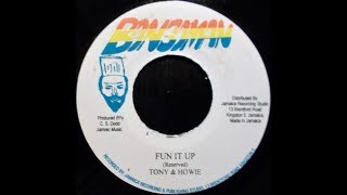 Tony &amp; Howie - Fun It Up + Version