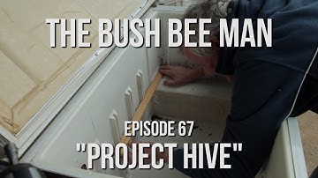 Building a Top Bar Bee Hive Using a Fridge (Part 2 of 5) - Episode 67: "Project Hive"