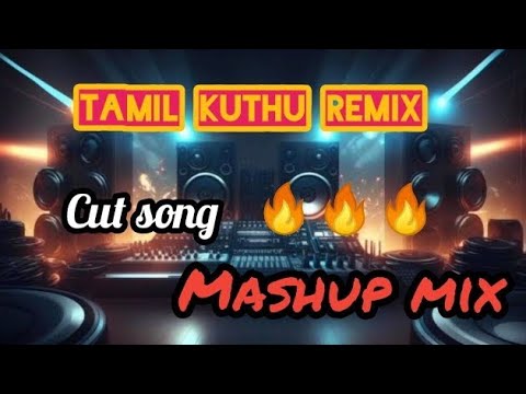 Tamil Kuthu Remix song  cut song Tamil  mashup song  full Vibe   vibe  tamilsong  cutsong