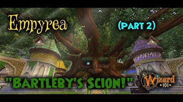 Wizard101 | Empyrea (Part 2) | Ep 1: Bartleby