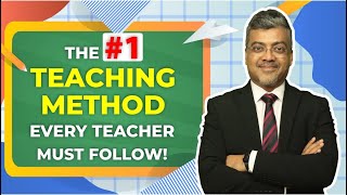 The Teaching Method Every Teacher Must Follow