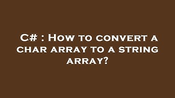 C# : How to convert a char array to a string array?