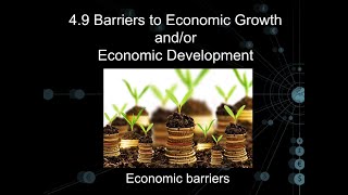 4.9 Barriers to Growth/Development - Economic