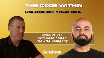 The Code Within: Unlocking Your DNA with Kashif Khan