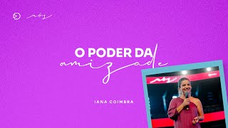 Palestra com Iana Coimbra - O Poder Da Amizade - Congresso Família DT 2024