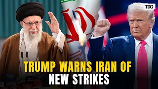 Donald Trump Warns US Will Strike Again If Iran Rebuilds Nuclear Program