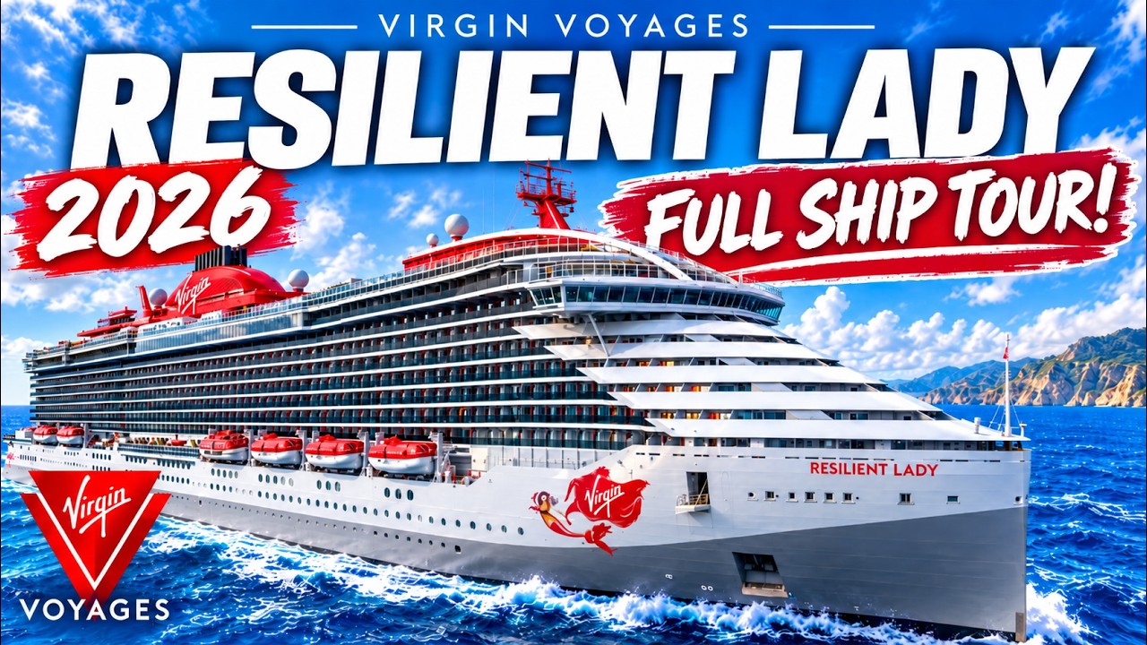 Virgin Voyages Resilient Lady Full Ship Tour 2026 | Deck-by-Deck Walkthrough + Tips