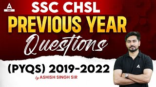 SSC CHSL Previous Year Questions (PYQS) 2019-2022 BY Ashish Singh Sir