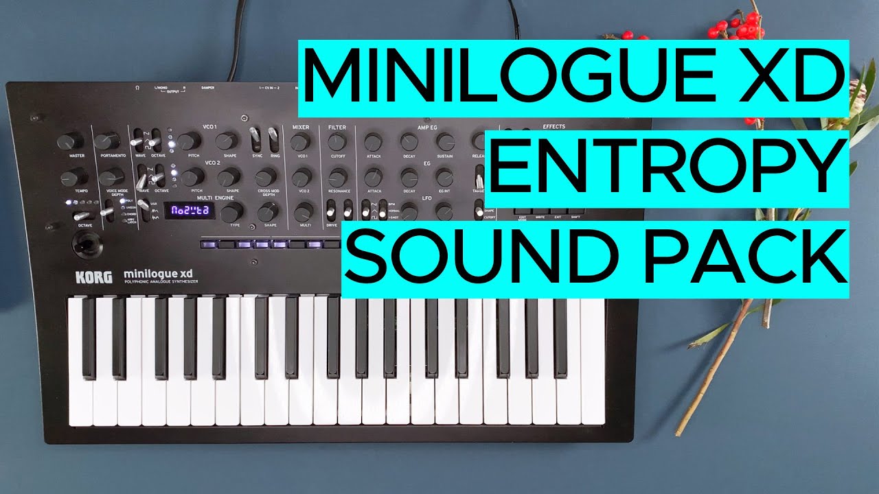 Ged Minister Giftig Korg Minilogue XD Sound Pack for Techno, Ambient and Electronica "Entropy"  Sound Demo (no talking) - YouTube