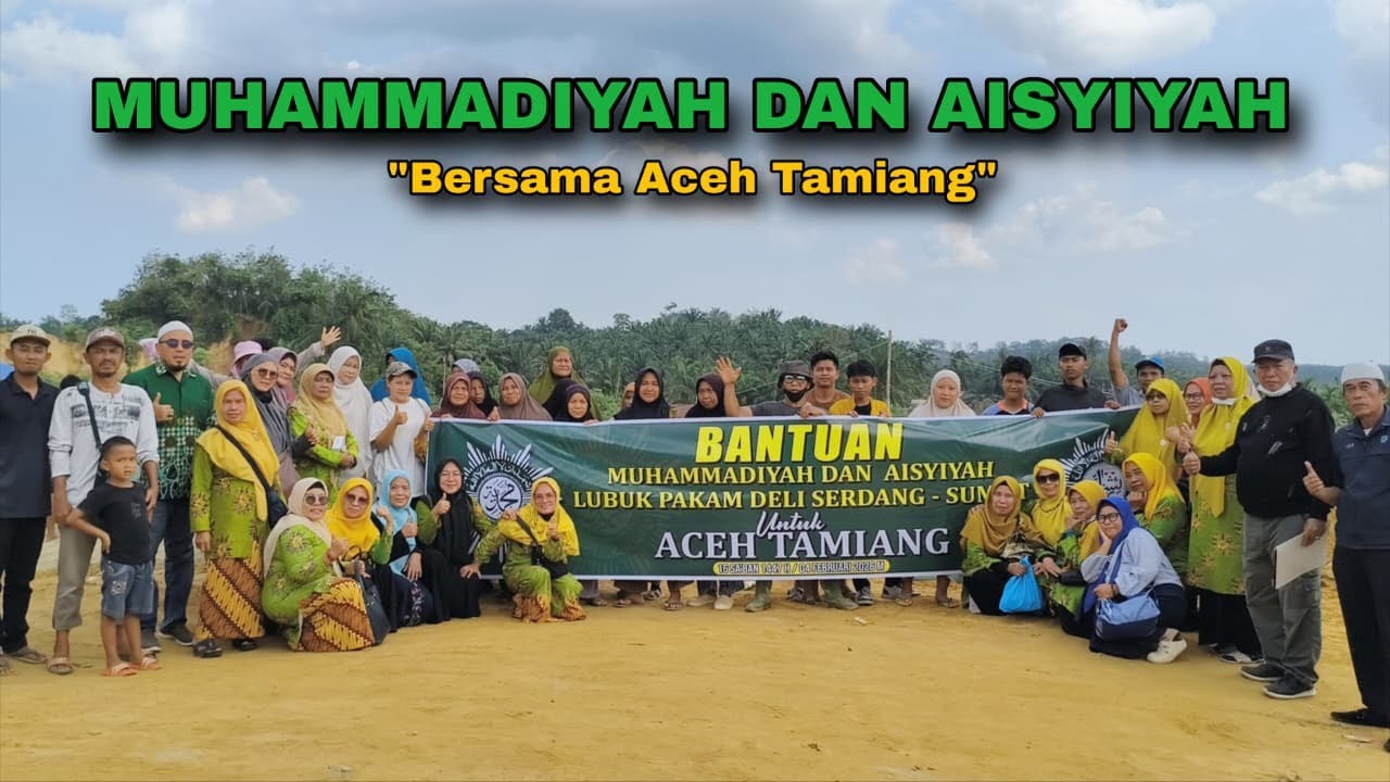 Bantuan Muhammadiyah dan Aisyiyah Lubuk Pakam Deli Serdang untuk ACEH TAMIANG