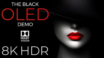 The Black OLED Demo HDR 8K Ultra HD Dolby Vision™ 60fps