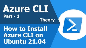 How to Install Azure CLI in Ubuntu 21.04 | Part - 01
