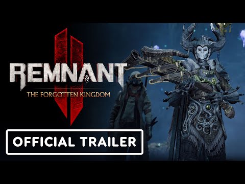 Remnant 2: The Forgotten Kingdom DLC - Official Announcement Trailer
