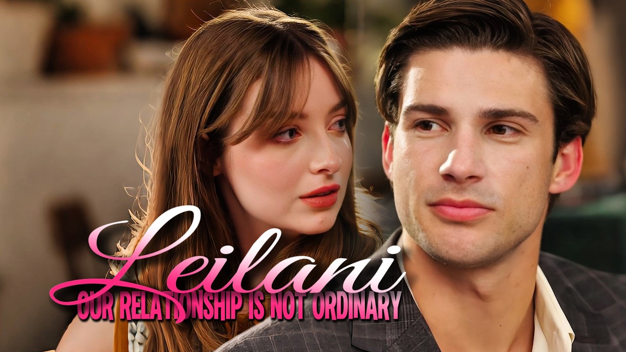 🥺💔Leilani...We are more than just lovers |#lovestory #romance #shortdrama #dramaseries