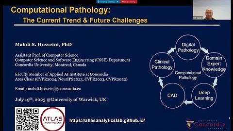 Computational Pathology: The Current Trend and Future Challenges: Mahdi Hosseini, 19/07/23