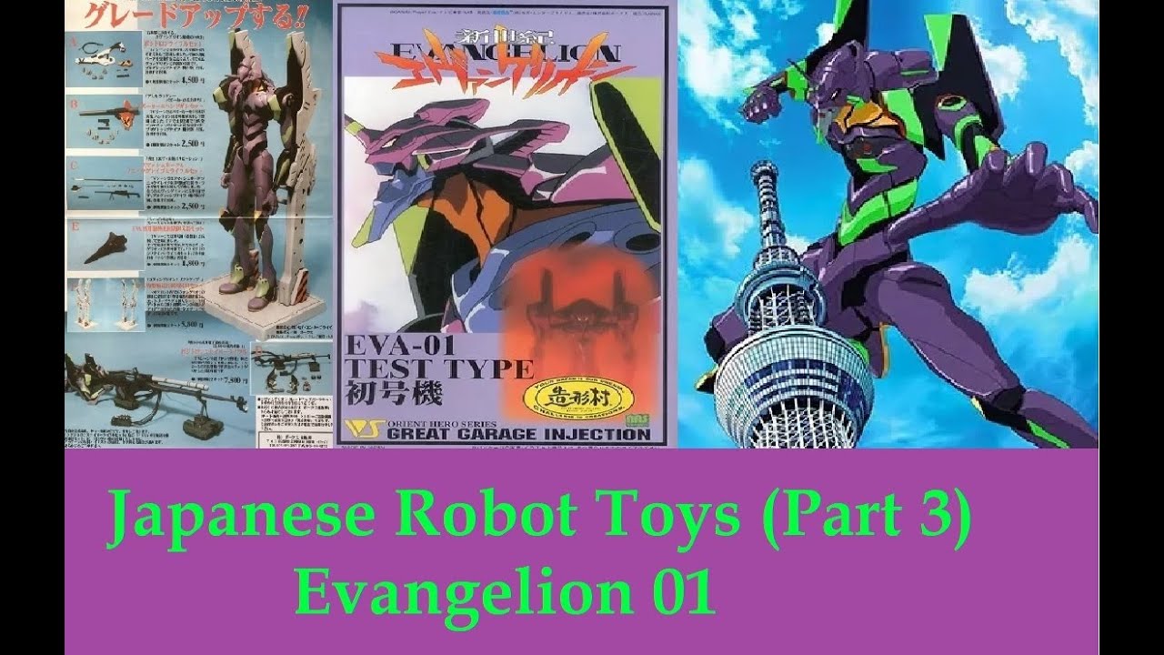 Eva R Japan Japanese Robot Toys Part 3: Evangelion EVA (3rd Generation of Japanese ...