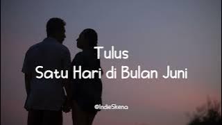 Tulus Satu Hari di Bulan Juni (Lyrics)