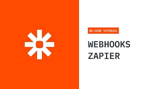 How To Use Webhooks In Zapier: NoCode Tutorial