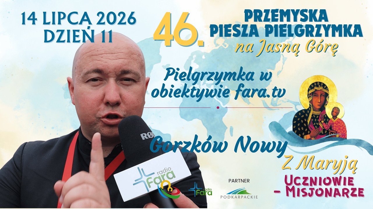 Pielgrzymka w obiektywie fara.tv - Gorzków Nowy - dzień 11 - Pielgrzymka Przemyska 2026