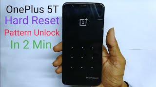 OnePlus 5T A5010 Hard Reset || Pattern Unlock