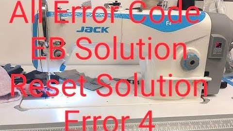 All Error4  And Error 2 Problem Jack F4 Sewing Machine Company name Rafig Industrial Sewing Machine