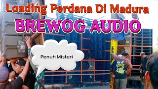 Brewog  Loading Perdana Di Madura Penuh Mistis